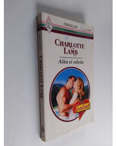 Kirjailijan Charlotte Lamb käytetty kirja Aika ei odota