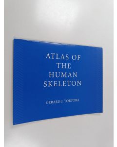 Kirjailijan Gerard J. Tortora käytetty teos Atlas of the human skeleton