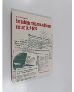 Kirjailijan Auli Suojanen käytetty kirja Suomalaista ravitsemuspolitiikkaa vuosina 1939-1999 - kansanravitsemusongelmat ja niiden ratkaisuehdotusten eteneminen julkisiksi päätöksiksi