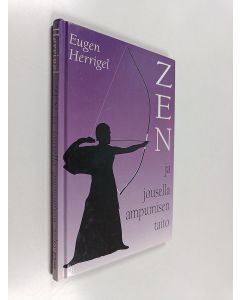 Kirjailijan Eugen Herrigel käytetty kirja Zen ja jousella ampumisen taito