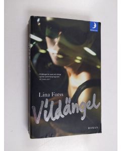 Kirjailijan Lina Forss käytetty kirja Vildängel - roman