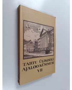 käytetty kirja Tartu ülikooli ajaloo küsimusi VII