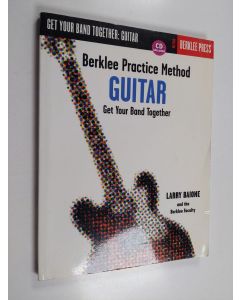 Kirjailijan Larry Baione & Berklee College of Music käytetty kirja Berklee practice method - guitar : get your band together