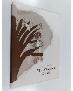 Kirjailijan Lillemor Eklund käytetty teos Att stanna kvar