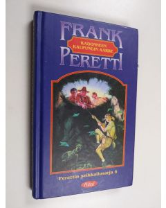 Kirjailijan Frank Peretti käytetty kirja Kadonneen kaupungin aarre