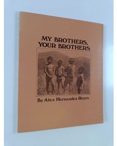 Kirjailijan Alice Hernandez Reyes käytetty kirja My brothers, your brothers