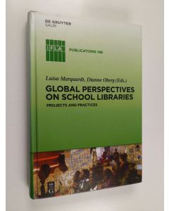 käytetty kirja Global perspectives on school libraries : projects and practices