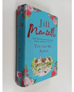 Kirjailijan Jill Mansell käytetty kirja You and me, always