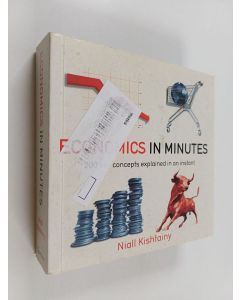 Kirjailijan Niall Kishtainy käytetty kirja Economics in Minutes - 200 Key Concepts Explained in an Instant