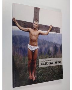 Kirjailijan Hannu Vanhanen käytetty kirja Paljastavat kuvat (signeerattu)