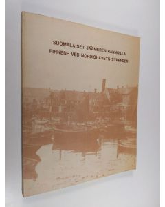 käytetty kirja Suomalaiset Jäämeren rannoilla : Kveeniseminaari 9.-10.6.1980 Rovaniemellä = Finnene ved Nordishavets strender : Kveneseminaret i Rovaniemi 9.-10.6.1980