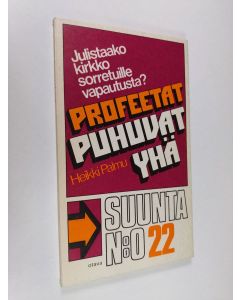 Kirjailijan Heikki Palmu käytetty kirja Profeetat puhuvat yhä : julistaako kirkko sorretuille vapautusta