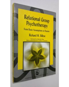 Kirjailijan Richard M. Billow käytetty kirja Relational Group Psychotherapy : from basic assumptions to passion