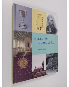 Kirjailijan Helena Riekki käytetty kirja Mikkelin tuomiokirkko