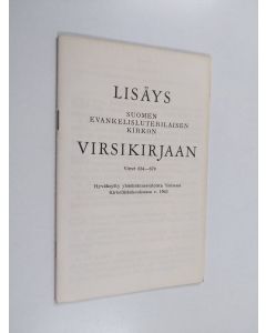 käytetty teos Lisäys Suomen evankelis-luterilaisen kirkon virsikirjaan : Virret 634-679