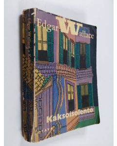 Kirjailijan Edgar Wallace käytetty kirja Kaksoisolento