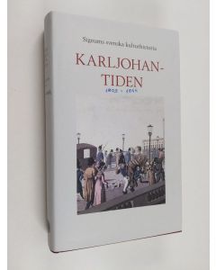 käytetty kirja Signums svenska kulturhistoria Karl Johan-tiden