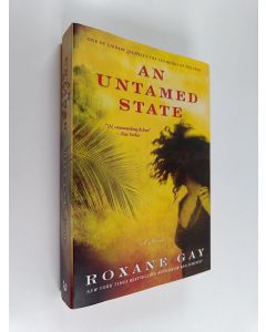 Kirjailijan Roxane Gay käytetty kirja An Untamed State