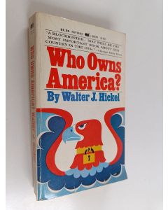 Kirjailijan Walter J. Hickel käytetty kirja Who owns America?