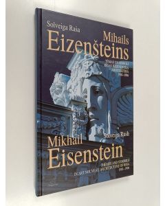 Kirjailijan Solveiga Rush käytetty kirja Mihails Eizenšteins : tēmas un simboli Rǐgas Jūgendstila arhitektūrā 1901-1906