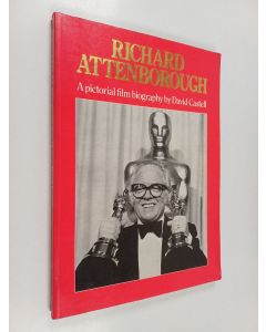 Kirjailijan David Castell käytetty kirja Richard Attenborough - A Pictorial Film Biography