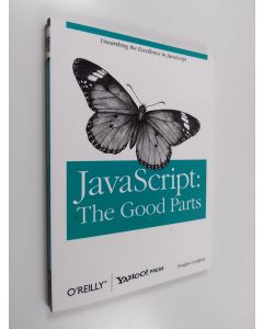 Kirjailijan Douglas Crockford käytetty kirja JavaScript : the good parts