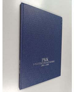 käytetty kirja PKK : 5-vuotisjuhlajulkaisu 1984-1988