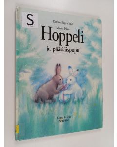 Kirjailijan Marcus Pfister käytetty kirja Hoppeli ja pääsiäispupu