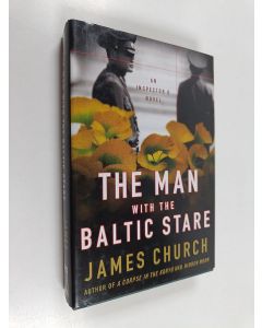 Kirjailijan James Church käytetty kirja The man with the Baltic stare