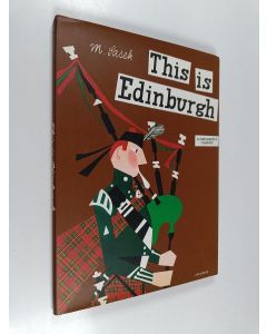 Kirjailijan Miroslav Sasek käytetty kirja This Is Edinburgh - A Children's Classic