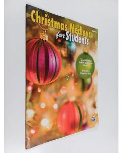 käytetty teos Christmas Medleys for Students, Bk 2 - 7 Graded Arrangements for Early Intermediate Pianists