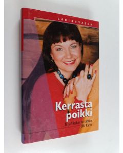 Kirjailijan Olli Karhi käytetty kirja Kerrasta poikki : Tarja Ylitalon tie tähtiin