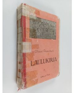 Kirjailijan Olavi Pesonen käytetty kirja Laulukirja