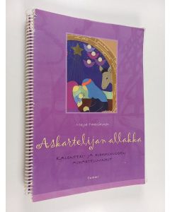 Kirjailijan Maija Paavilainen käytetty teos Askartelijan allakka : kalenteri- ja kirkkovuoden askarteluvinkit