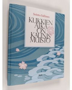 käytetty kirja Kukkien aika on kaunis muisto