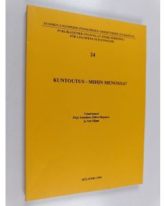 käytetty kirja Kuntoutus - mihin menossa? : (Suomen logopedis-foniatrinen yhdistys ry:n koulutuspäivät Helsingissä 9.-10.2.1990) - Suomen logopedis-foniatrinen yhdistys ry:n koulutuspäivät Helsingissä 9.-10.2.1990.