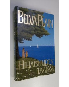 Kirjailijan Belva Plain käytetty kirja Hiljaisuuden taakka