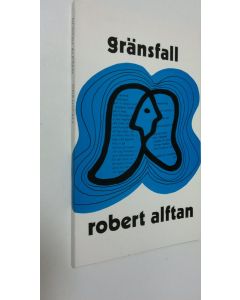 Kirjailijan Robert Alftan käytetty kirja Gränsfall : Dikter