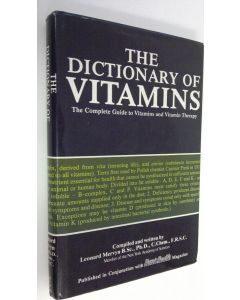 Kirjailijan Leonard Mervyn käytetty kirja The dictionary of vitamins : the complete guide to vitamins and vitamin therapy