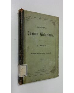 Kirjailijan Julius Krohn käytetty kirja Kertomuksia Suomen historiasta IV, Ruotsin mahtawuuden aikakausi Ensimmäinen osa, Kustaa Aadolfin ja Kristiinan hallitus (1878)