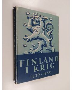 käytetty kirja Finland i krig - Finlands kamp 1939-1940 i bilder jämte högkvarterets rapporter