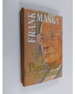 Kirjailijan Frank Mangs käytetty kirja Paratiisista paratiisiin : Frank Mangsin muistelmat jatkuvat