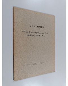 käytetty kirja Kertomus Hämeen metsätyönjohtajakoulu Oy:n toiminnasta 1958 - 1959