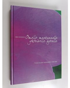 Kirjailijan Erkki Kinnunen käytetty kirja Omalle maakunnalle, yhteiselle hyvälle : Pohjois-Karjalan maakuntaliitto 1936-2006