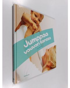 Kirjailijan Anna Ryynänen käytetty kirja Jumppaa vauvan kanssa