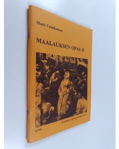 Kirjailijan Matti Vainikainen käytetty teos Maalauksen opas 2