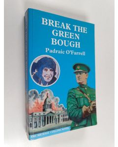Kirjailijan Padraic O'Farrell käytetty kirja Break the Green Bough