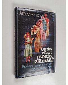 Kirjailijan Jeffrey Iverson käytetty kirja Oletko elänyt monta elämää