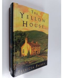 Kirjailijan Patricia Falvey käytetty kirja The yellow house  : a novel
