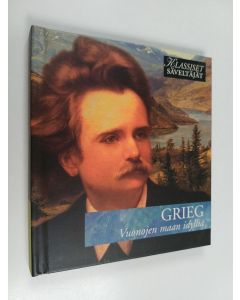 käytetty kirja Grieg : Vuonojen maan idylliä (CD- kirja)